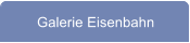 Galerie Eisenbahn